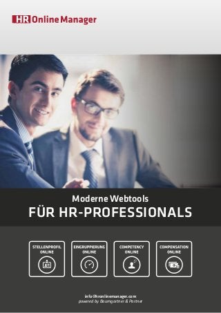 Moderne Webtools
für HR-Professionals
info@hronlinemanager.com
powered by Baumgartner & Partner
 