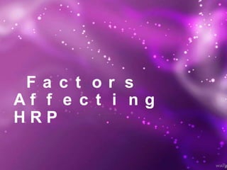 Factors Affecting HRP  