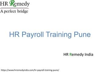 HR Payroll Training Pune
https://www.hrremedyindia.com/hr-payroll-training-pune/
HR Remedy India
 