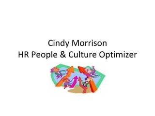 Cindy Morrison HR People & Culture Optimizer 