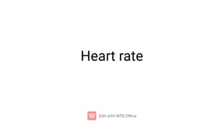 Heart rate
 