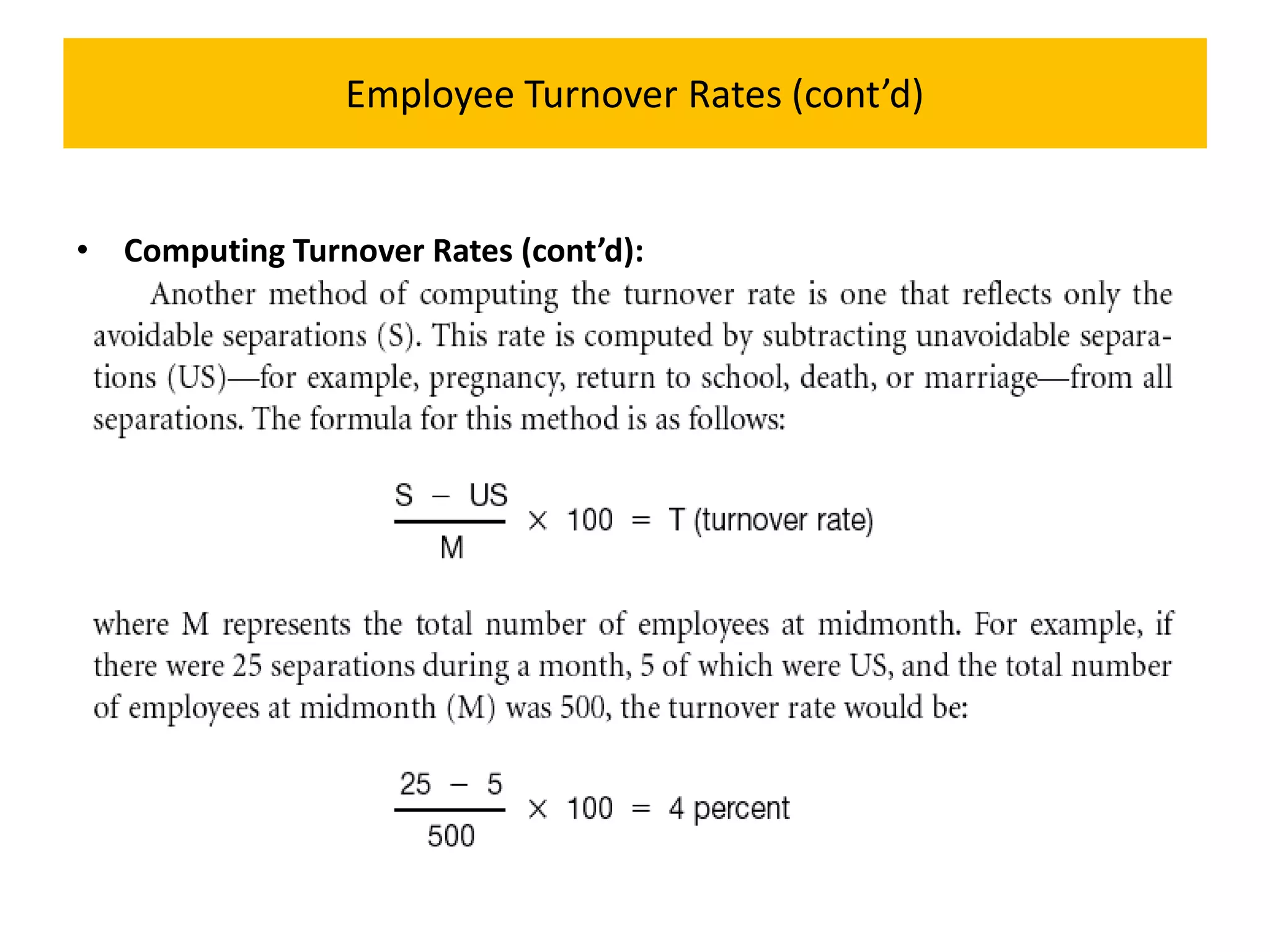 Employee Turnover Rates (cont’d)
• Computing Turnover Rates (cont’d):
 