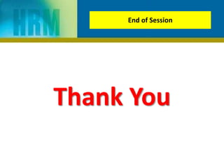 End of Session
Thank You
 