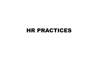HR PRACTICES 