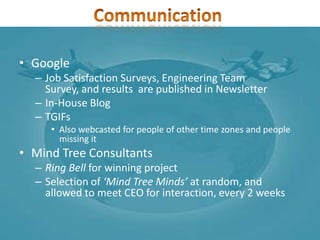 Training and DevelopmentGoogleMinimum of 120 Hours of Training per year, 3 times Industry standard~ This provides competitive advantageGrowth path for every IndividualFree to choose any type of training for self-development