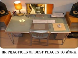 HR Practices ofbest places to work