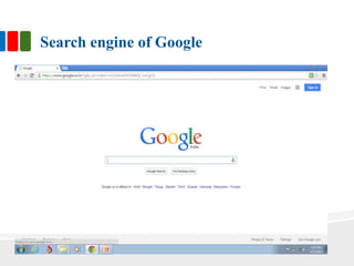Search engine of Google
 