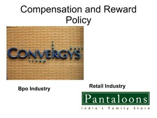Compensation and Reward Policy ,[object Object],[object Object]