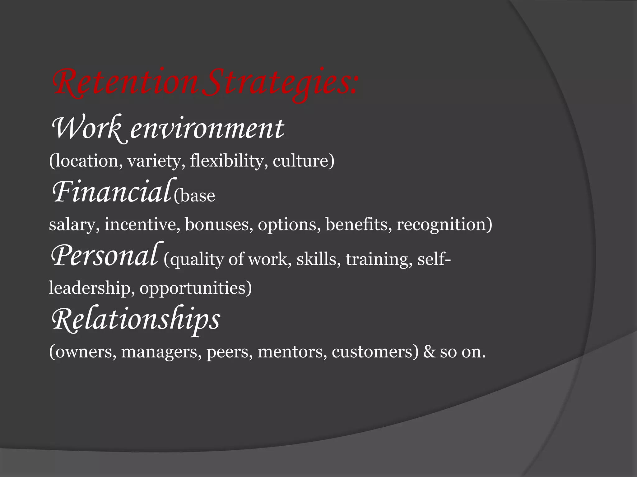 OTHER INCENTIVESWhat is Retention?Retention is the process of ensuring that your members or volunteers remain active with your organization.