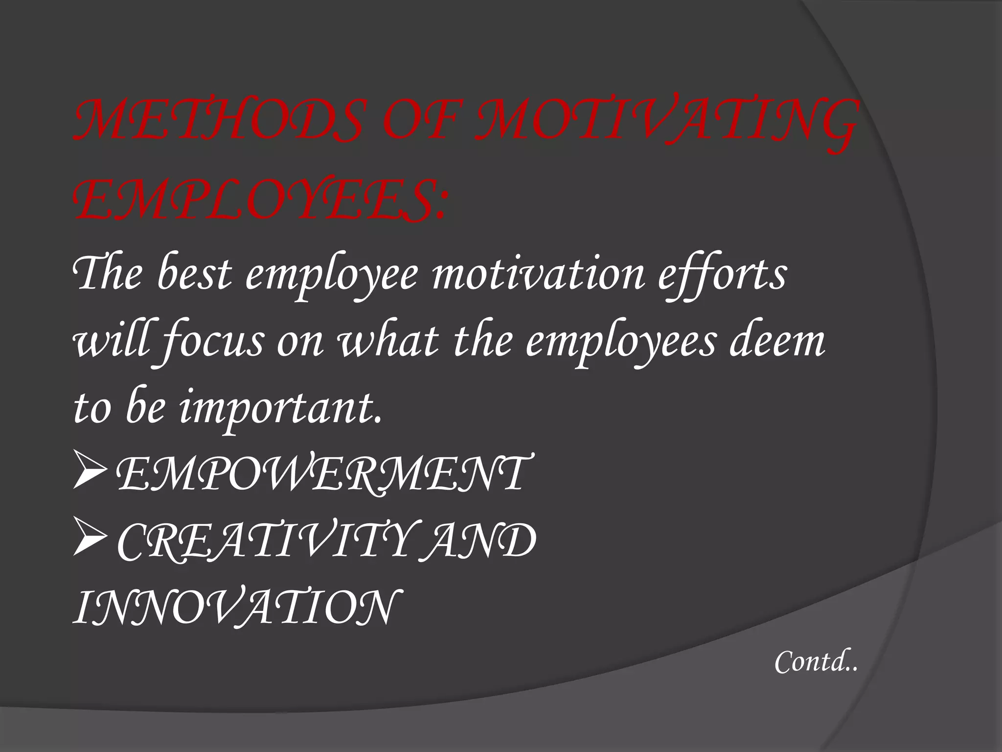 An understanding attitude from the managementContd..