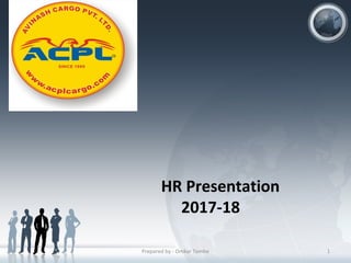 HR Presentation
2017-18
Prepared by - Omkar Tembe 1
 