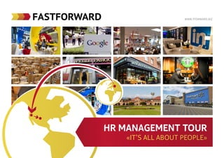 www.fforward.biz
HR Management Tour
«It’s all about people»
 