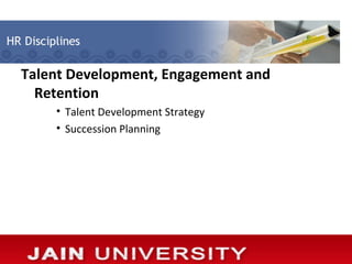 Talent Development, Engagement and
  Retention
    • Talent Development Strategy
    • Succession Planning
 