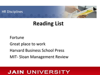 Reading List

Fortune
Great place to work
Harvard Business School Press
MIT- Sloan Management Review
 