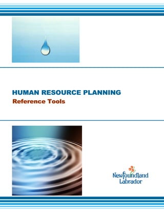 HUMAN RESOURCE PLANNING
Reference Tools
HUMAN RESOURCE PLANNING
Reference Tools
 