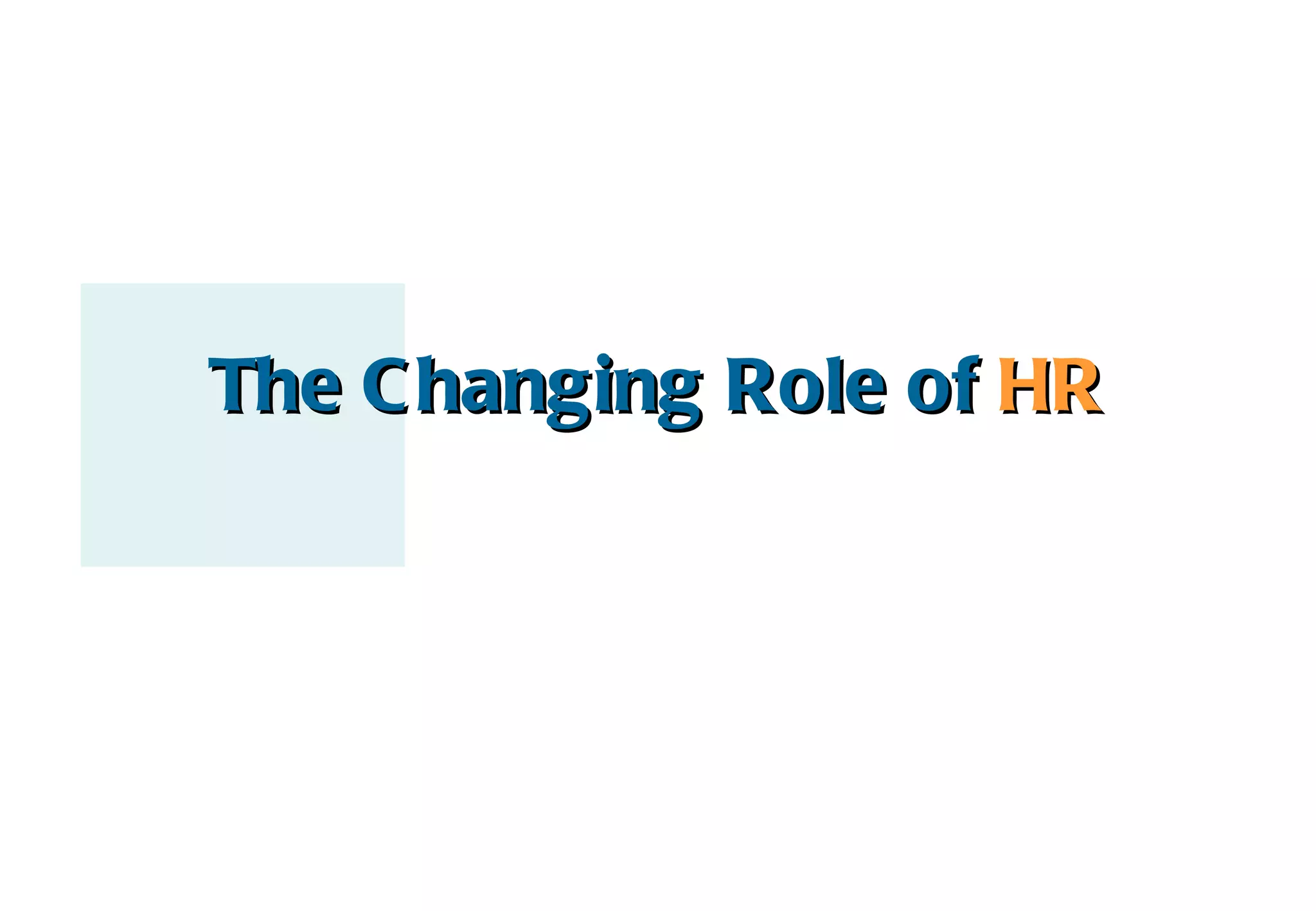 The Changing Role of HR
