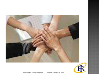HR Scorecard - Gihan Aboueleish   Saturday, January 21, 2012
 