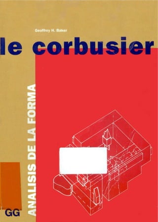 Le.corbusier. .analisis.de.la.forma.-.gustavo.gili.
