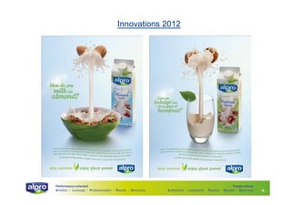 Innovations 2012

Performance-oriented
Ambition I Leverage I Professionalism I Results I Ownership

People-driven
Authenticity I Leadership I Passion I Respect I Openness

-9-

 