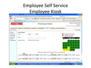 Employee Self Service
Employee Kiosk
 