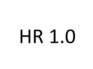 HR 1.0
 