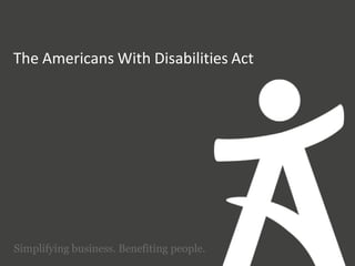 The Americans With Disabilities Act
 