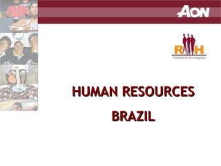 HUMAN RESOURCES BRAZIL 