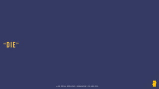 © HR SOCIAL MEDIA DAY | HRMAGAZINE | 24 JUNI 2014
“DIE”
 