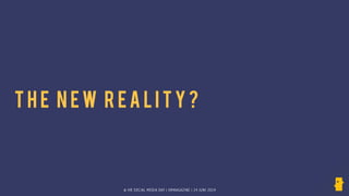 © HR SOCIAL MEDIA DAY | HRMAGAZINE | 24 JUNI 2014
T H E N EW R EA LI TY?
 