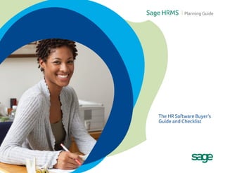 Sage HRMS I Planning Guide
The HR Software Buyer’s
Guide and Checklist
 