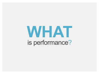 bamboohr.com payscale.com
HR‘s Role in Employee Performance
WHATis performance?
 