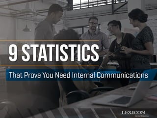 9 Statistics That Prove You Need Internal Communications