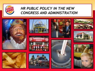 HR PUBLIC POLICY IN THE NEW CONGRESS AND ADMINISTRATION 