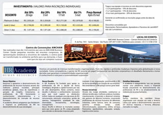INVESTIMENTO: (VALORES PARA INSCRIÇÕES INDIVIDUAIS)                                                                  Traga a sua equipe e inscreva-os com descontos especiais:
                                                                                                                                  • 3 a 4 participantes - 10% de desconto
                                                                                                                                  • 5 a 7 participantes - 15% de desconto
                          Até 30%               Até 20%              Até 10%              Até 5%          Preço Normal            • 8 ou mais participantes - 20% de desconto
  DESCONTO                 20/ago                 3/set               17/set               5/out           Após 05/out
                                                                                                                                  Somente se confirmarão as inscrições pagas antes da data do
 Platinum (3 dias)       R$ 2.935,00            R$ 3.359,00         R$ 3.771,00          R$ 3.979,00         R$ 4.190,00          evento.

 Gold (2 dias)           R$ 2.790,00            R$ 2.995,00         R$ 3.150,00          R$ 3.325,00         R$ 3.490,00          Descontos concedidos por
                                                                                                                                  Associações, Patrocinadores, Apoiadores e Parceiros da LatinNEXT
 Silver (1 dia)          R$ 1.971,00            R$ 1.971,00         R$ 2.080,00          R$ 2.080,00         R$ 2.190,00          não são cumulativos.



                                                                                                                                                                        LOCAL DO EVENTO:
                                                                                                                                     AMCHAM Business Center – Câmara Americana de Comércio
                                                                                            R. da Paz, 1431 - Santo Amaro - São Paulo. CEP: 04713-001 | Telefones para contato: +55 (11) 5180-3730


                            Centro de Convenções AMCHAM
São realizados mais de 2 mil eventos por ano no AMCHAM Business
Center. Desde pequenas reuniões até enormes congressos, de
apresentações temáticas a encontros de trabalho, o centro pode
ser transformado no ambiente perfeito para sua demanda, e fazer
                           com que ela seja um completo sucesso.



                                            Vivemos um período de intensas transformações organizacionais, fruto das rápidas e profundas mudanças impostas pela globalização à nossa
                                            sociedade. Como conseqüência, o gestor de RH assume um papel fundamental nas decisões corporativas e é desafiado diariamente a tomar
                                            decisões que garantam a competitividade organizacional.
                                            O conhecimento é vital para a sustentabilidade corporativa!


Nosso Objetivo                                    Nosso Desafio                                      mercado à sua organização, posicionando o RH       Detalhes Relevantes
Nutrimos e apoiamos o desenvolvimento dos         A HR Academy foi fundada para apoiar os            de forma estratégica no coração de sua empresa.    A academia é independente, isso nos permite
profissionais de recursos humanos através das     profissionais de RH a decidir de forma             Nós entendemos o RH porque somos parte dele!       manter uma plataforma neutra e imparcial
melhores práticas mundiais, principais            estratégica, dirigindo o capital humano por vias                                                      focada unicamente no desenvolvimento dos
tendências globais, troca de experiências e       de alto desempenho. Neste contexto, nosso          Nossas Iniciativas                                 profissionais de RH e no amadurecimento da
geração de insights. Conectamos os                desafio é oferecer o conhecimento necessário       Através das nossas atividades, catalisamos as      indústria de recursos humanos.
profissionais    de     RH    fomentando    o     para que você supere os obstáculos                 últimas tendências e melhores práticas mundiais,
conhecimento,       relacionamentos    e    o     enfren¬tados em qualquer uma das áreas do RH:      impulsionando e nutrindo o desenvol¬vimento        Origem
desenvolvimento do mercado de recursos            remuneração, educação corporativa, gestão de       dos gestores de recursos humanos, conectando       Somos membros do LatinNext Group,
humanos.                                          talentos, management, qualidade de vida,           profissionais de recursos humanos de diferentes    organização com atuação em toda a América
A academia oferece programas que fortalecem       diversidade,       recrutamento,    tecnologias,   indústrias, como: bancos, bens de consumo,         Latina que apóia o desenvolvimento executivo
e inspiram os profissionais de RH no              management.                                        governo,        energia,     varejo,     saúde,    em diversas indústrias e fomenta diferentes
desenvolvimento de suas estratégias!              Nosso desafio é oferecer as munições corretas      telecomunicações, automotivo, online, serviços     mercados na região.
                                                  para que você, gestor de RH, esteja preparado      financeiros, agrobusiness, educação, aviação,
                                                  para atender as demandas impostas pelo             logística entre outros.
 