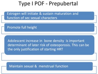 Type I POF - Prepubertal 