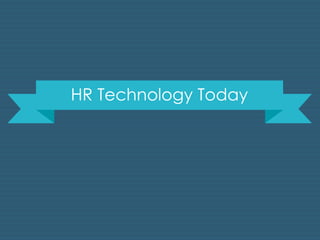 HR Technology Today 
 