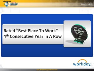 Rated “Best Place To Work”
4th Consecutive Year in A Row
 