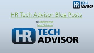 HR Tech Advisor Blog Posts
By: Andrew Belton
Ward Christman
 