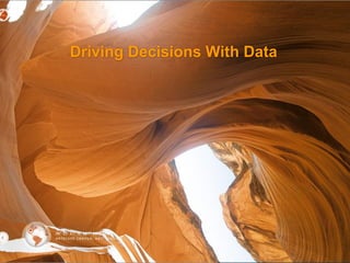 Driving Decisions With Data

 