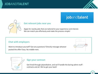 We’ve moved from an on demand economy to
a convenience economy. It used to be fine to
go to the store and pick something up but then
Amazon came around and shoppers got used
to getting things on demand; instant
satisfaction. I am a culprit, I rarely shop at
retail stores anymore. Uber took things to the
next level -- not only could people get things
now but they could get them instantly right to
their exact address. Today candidates want
jobs to come to them rather than to have to go
look for jobs.
Look at Job & Talent. Job & Talent has a mobile
app which allows candidates to get alerts
when available jobs nearby fit their
qualifications. You fill out an application once
and then jobs get delivered in real time right to
your mobile device.
 