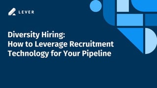 Diversity Hiring: How to Leverage Recruitment Technology for Your Pipeline
