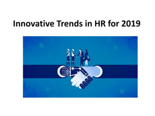 Innovative Trends in HR for 2019
 