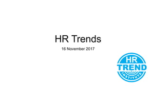 HR Trends
16 November 2017
 