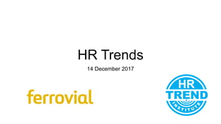 HR Trends
14 December 2017
 