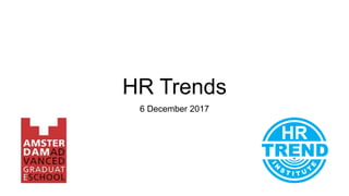 HR Trends
6 December 2017
 