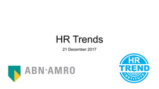 HR Trends
21 December 2017
 