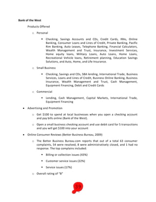 CustomersProactive Prevention Strategies<br />By requiring that the card be scratched by the teller at Wells Fargo, there is a certainty of angry guests.  When they scratch off the card at home and realize that they have a prize worth redeeming, guests are going to want to go into the bank and try to redeem the card.  In order to avoid negative PR, Wells Fargo will implement the following strategies:<br />Make it very clear that the card is invalid if it is scratched outside the bank, state it repetitively