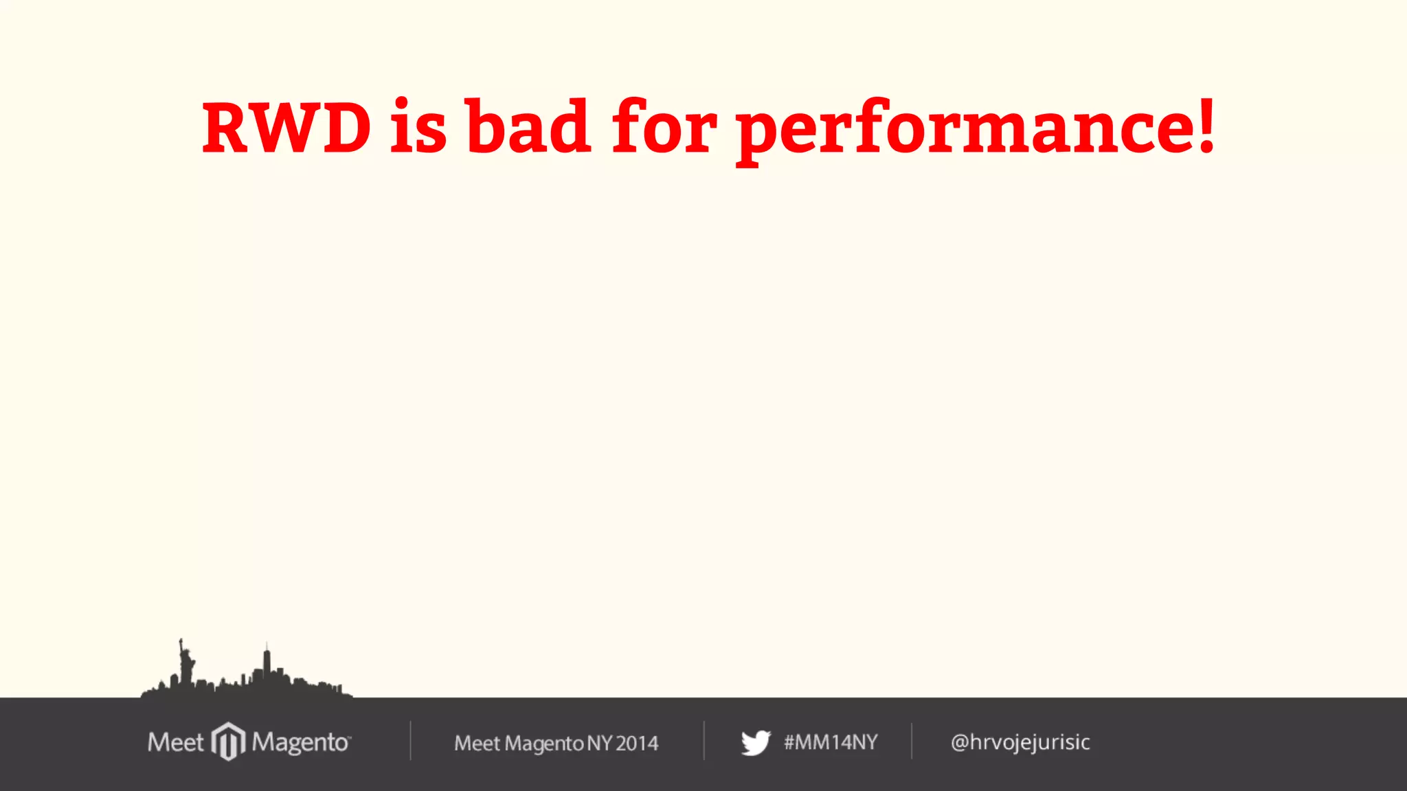 RWD is bad for performance! 
 