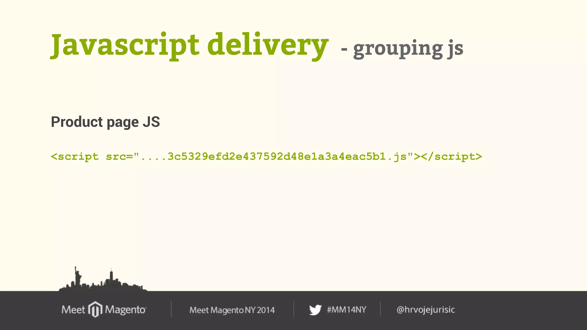 Javascript delivery - grouping js 
Product page JS 
<script src="....3c5329efd2e437592d48e1a3a4eac5b1.js"></script> 
 