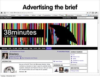 Advertising the brief
Tuesday, 2 November 2010
 